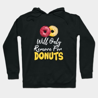 Funny saying- Will Only Remove For Hoodie